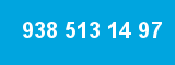 938 513 14 97